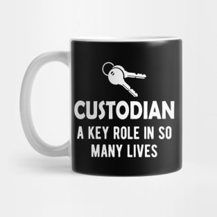 Custodian A key role in so many lives Mug